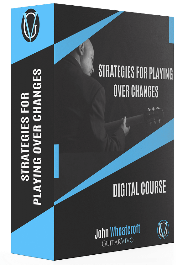 Strategies For Playing Over Changes with John Wheatcroft